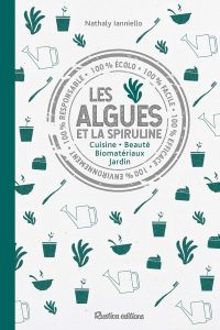 Livre, Les algues et la spiruline - Nathaly Ianniello 